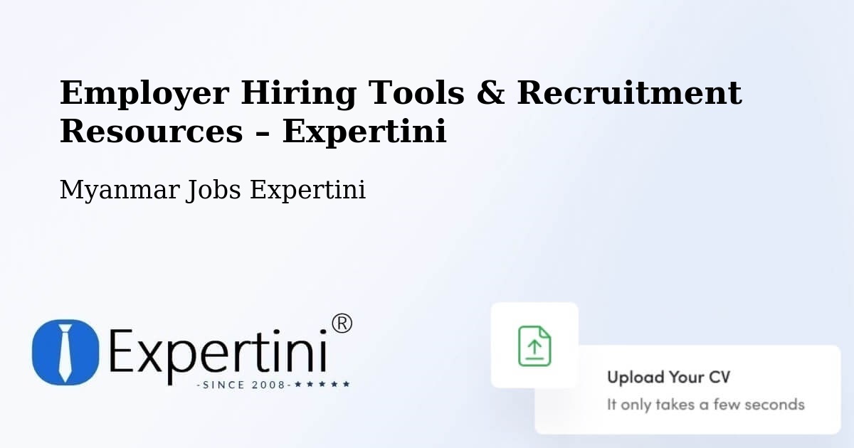 Employer Hiring Tools & Recruitment Resources – Yangon - Yangon, Myanmar Jobs Expertini