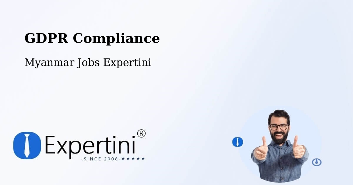 EU GDPR Compliance Statement – Yangon - Myanmar Jobs Expertini
