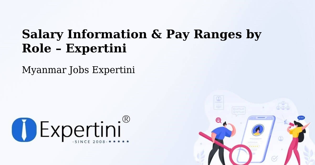 Salary Information & Pay Ranges – Yangon - Yangon, Myanmar Jobs Expertini