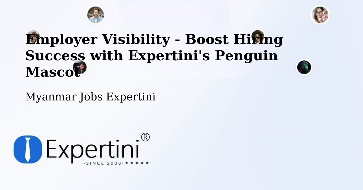 CV and Resume Visibility Optimization – Yangon - Myanmar Jobs Expertini